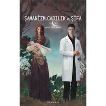 Şamanizm Cadılık ve Şifa - Cilt 4- Pinhan Yayıncılık