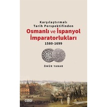 Karşılaştırmalı Tarih Perspektifinden Osmanlı Ve İspanyol İmpa...