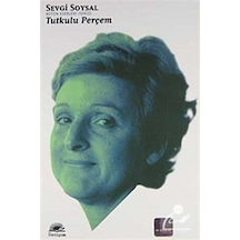 Tutkulu Perçem - Bütün Eserleri 8 - Sevgi Soysal