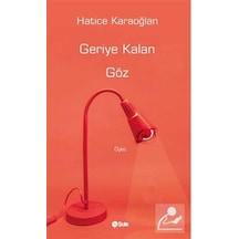 Geriye Kalan Göz / Hatice Karaoğlan
