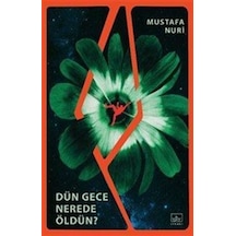 Dün Gece Nerede Öldün / Mustafa Nuri
