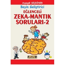 Eğlenceli Zeka Mantık Soruları - 2 - Ayşegül Seçkiner - Platform Yayınları