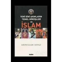 Yeni Dini Akımların Temel Görüşleri ve İslam - Abdullah Sevgi - M