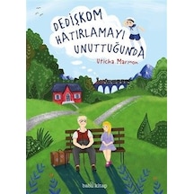 Dedişkom Hatırlamayı Unuttugunda - Uticha Marmon - Babil Kitap