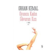 Oyuncu Kadın Gavurun Kızı - Orhan Kemal - Everest Yayınları