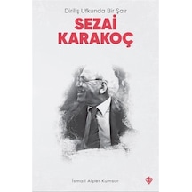 Diriliş Ufkunda Bir Şair Sezai Karakoç - İsmail Alper Kumsar - Türkiye Diyanet Vakfı Yayınları
