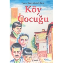 Köy Çocuğu -  Yavuz Bahadıroğlu -  Nesil Çocuk Yayınları