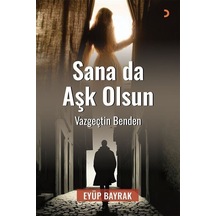 Sana Da Aşk Olsun / Eyüp Bayrak