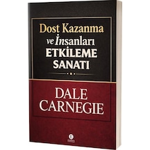 Dost Kazanma Ve İnsanları Etkileme Sanat / Dale Carnegie