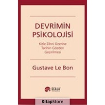 Devrimin Psikolojisi - Gustave Le Bon - Scala Yayıncılık