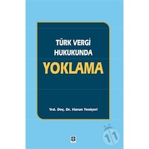 Türk Vergi Hukukunda Yoklama Harun Yeniçeri/Harun Yeniçeri