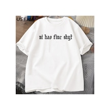 Tarzsokak Ni Hao Ince Shyt Tkomik Meme Mizah Gen Z T-shirt Rahat Pamuk Kısa Kollu Tişört Haraju 2893 Beyaz