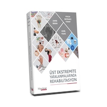 Üst Ekstremite Yaralanmalarında Rehabilitasyon/ Volga Bayrakcı