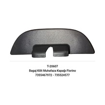 Bagaj Kilit Muhafaza Kapağı Fiat Fiorino 7355467972-735524577