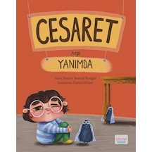 Cesaret Hep Yanımda - Saniye Bencik Kangal - Turta Kitap