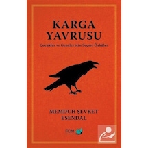 Karga Yavrusu - Çocuklar ve Gençler için Seçme Öyküler - Memduh Şevket Esendal - Fom Kitap