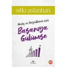 Başarıya Gülümse / Sıtkı Aslanhan