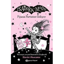 Isadora Moon 10 - Pijiama Partisine Gidiyor - Harriet Muncaster - Epsilon Yayınevi