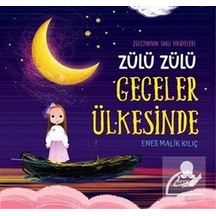 Zülü Zülü Geceler Ülkesinde / Enes Malik Kılıç