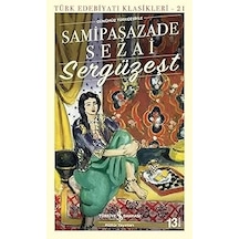 Sergüzeşt Günümüz Türkçesiyle : Türk Edebiyatı Klasikleri - 21 + Yılanı Öldürseler + 2 Kitap Set