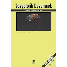Sosyolojik Düşünmek/Zygmunt Bauman.Tim May