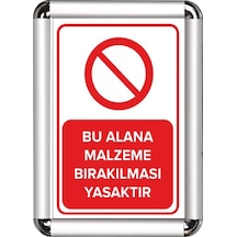 Bu Alana Malzeme Bırakmak Yasak A3 Cerceveli Uyarı Ve Yönlendirme