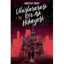 Uluslararası Bir Aşk Hikayesi -  Mehtap Fırat -  Ephesus Yayınları