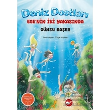 Deniz Dostları: Ege Nin İki Yakasında Beyaz Balina Yayınları