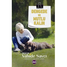 Dengede Ve Mutlu Kalın