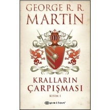Kralların Çarpışması Kısım 1 - George R. R. Martin - Epsilon Yayınevi