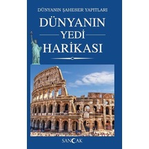 Dünyanın Yedi Harikası - Dünyanın Şaheser  Yapıtları
