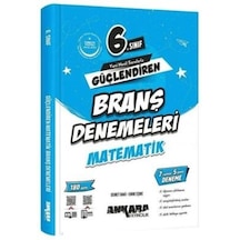 Ankara Yayıncılık 6. Sınıf Matematik Güçlendiren Branş Denemeleri