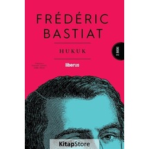 Hukuk - Frederic Bastiat - Liberus