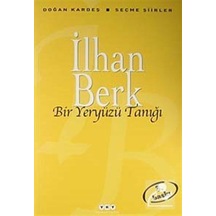 Bir Yeryüzü Tanığı - Seçme Şiirler / İlhan Berk