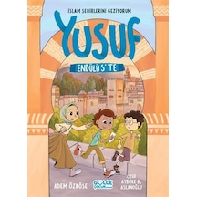 Yusuf Endülüs'te / İslam Şehirlerini Geziyorum / Adem Özköse