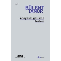 Anayasal Gelişme Tezleri - Yapı Kredi Yayınları - Bülent Tanör