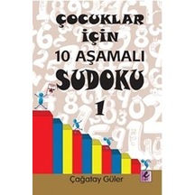 Çocuklar İçin 10 Aşamalı Sudoku 1 - Çağatay Güler - Efil Yayınevi Yayınları