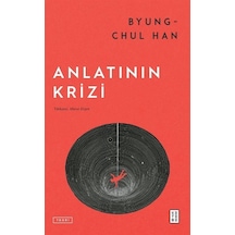 Anlatının Krizi / Byung-chul Han
