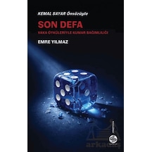 Son Defa - Vaka Öyküleriyle Kumar Bağımlılığı Sahi Kitap