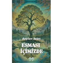 Esması İçimizde / Bayram Belen
