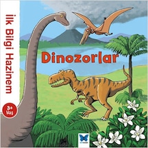 İlk Bilgi Hazinem - Dinozorlar - Stephanie Ledu - Mavi Kelebek