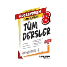 Ankara Yayıncılık 8. Sınıf Güçlendiren Tüm Dersler Soru Bankası