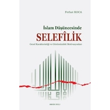 İslam Düşüncesinde Selefilik  - Ferhat Koca  - Ankara Okulu Yayınları