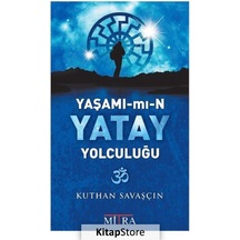 Yaşamımın Yatay Yolculuğu - Kuthan Savaşçın - Mitra