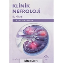 Klinik Nefroloji El Kitabı - Erim Gülcan - Ema Tıp Kitabevi