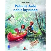 Pelin ile Arda Nehir Kıyısında - Marcel Marlier - Bilge Kültür Sanat