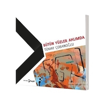 Bütün Yüzler Aklımda - Tümay Çobanoğlu