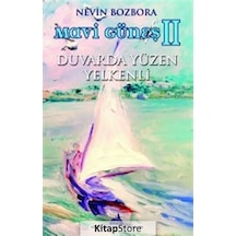Mavi Güneş 2 - Duvarda Yüzen Yelkenli - Nevin Bozbora - Kuledibi Yayınları