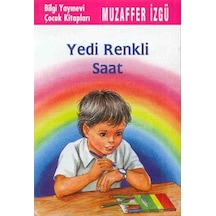 Yedi Renkli Saat - Muzaffer İzgü - Bilgi Yayınevi