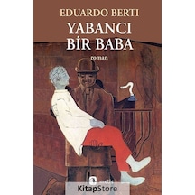 Kitapstore Yabancı Bir Baba / Eduardo Berti